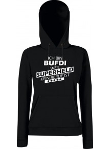 Lady Kapuzensweatshirt Ich bin BUFDI, weil Superheld kein Beruf ist, schwarz, L