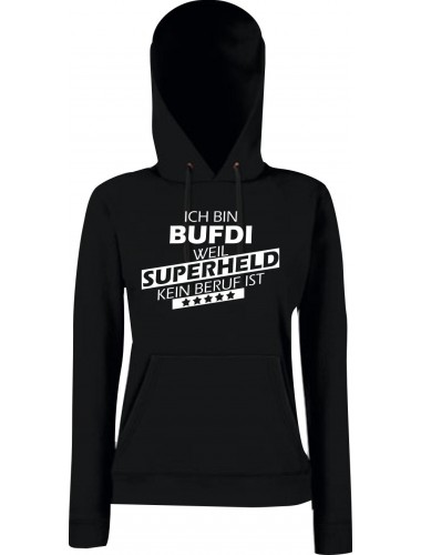 Lady Kapuzensweatshirt Ich bin BUFDI, weil Superheld kein Beruf ist, schwarz, L
