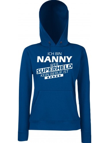 Lady Kapuzensweatshirt Ich bin Nanny, weil Superheld kein Beruf ist, blau, XS