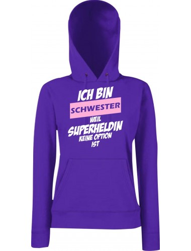 Lady Kapuzensweatshirt Ich bin Schwester weil Superheldin keine Option ist, Purple, L