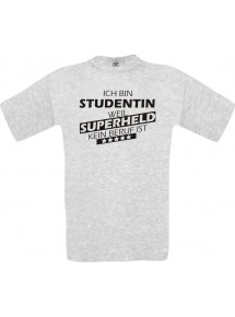 Männer-Shirt Ich bin Studentin, weil Superheld kein Beruf ist, ash, Größe L