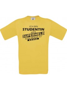Männer-Shirt Ich bin Studentin, weil Superheld kein Beruf ist, gelb, Größe L