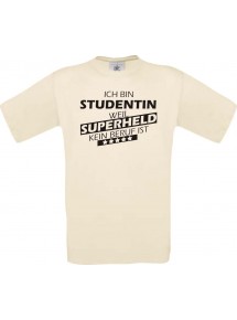 Männer-Shirt Ich bin Studentin, weil Superheld kein Beruf ist, natur, Größe L