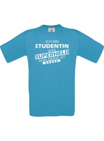Männer-Shirt Ich bin Studentin, weil Superheld kein Beruf ist, türkis, Größe L