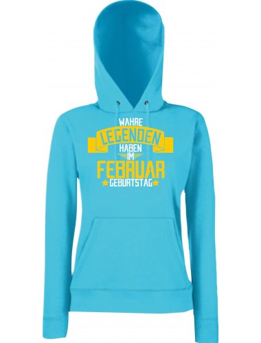 Lady Kapuzensweatshirt Wahre LEGENDEN haben im FEBRUAR Geburtstag, AzureBlue, L