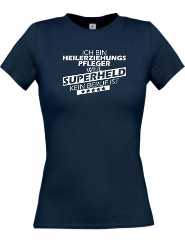 Lady T-Shirt Ich bin Heilerziehungspfleger, weil Superheld kein Beruf ist navy, L