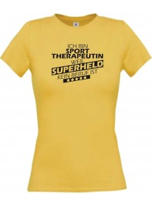 Lady T-Shirt Ich bin Sporttherapeutin, weil Superheld kein Beruf ist gelb, L