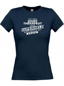 Lady T-Shirt Ich bin Sporttherapeut, weil Superheld kein Beruf ist navy, L
