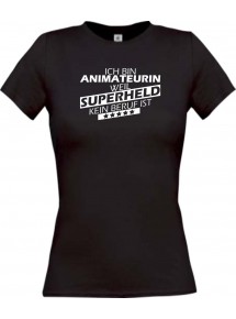 Lady T-Shirt Ich bin Animateurin, weil Superheld kein Beruf ist schwarz, L