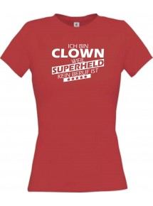 Lady T-Shirt Ich bin Clown, weil Superheld kein Beruf ist rot, L
