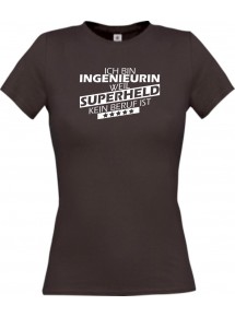 Lady T-Shirt Ich bin Ingenieurin, weil Superheld kein Beruf ist braun, L