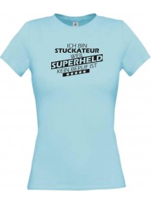 Lady T-Shirt Ich bin Stuckateur, weil Superheld kein Beruf ist hellblau, L