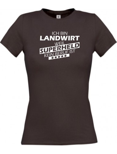 Lady T-Shirt Ich bin Landwirt, weil Superheld kein Beruf ist, braun, L