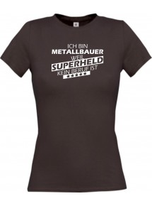 Lady T-Shirt Ich bin Metallbauer, weil Superheld kein Beruf ist,