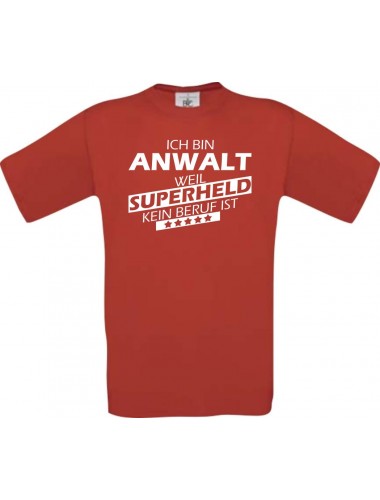 Männer-Shirt Ich bin Anwalt, weil Superheld kein Beruf ist, rot, Größe L