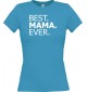 Lady T-Shirt , BEST MAMA EVER,