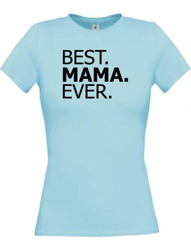 Lady T-Shirt , BEST MAMA EVER, hellblau, L