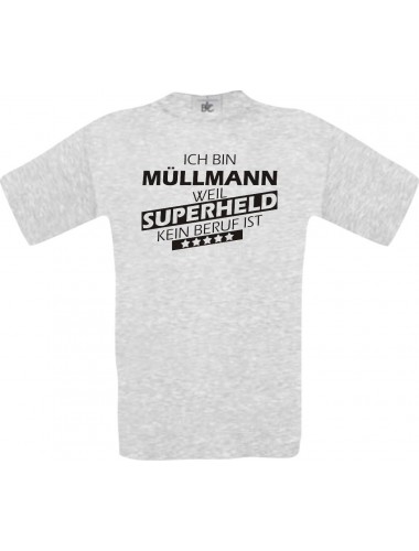 Männer-Shirt Ich bin Müllmann, weil Superheld kein Beruf ist, ash, Größe L