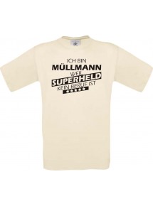 Männer-Shirt Ich bin Müllmann, weil Superheld kein Beruf ist, natur, Größe L