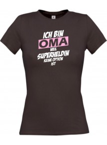Lady T-Shirt Ich bin Oma weil Superheldin keine Option ist, braun, L