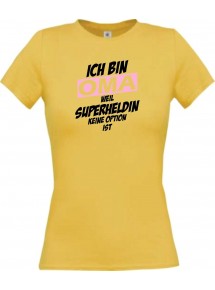 Lady T-Shirt Ich bin Oma weil Superheldin keine Option ist, gelb, L