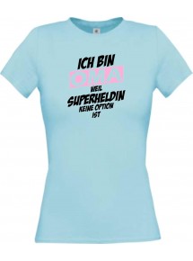Lady T-Shirt Ich bin Oma weil Superheldin keine Option ist, hellblau, L