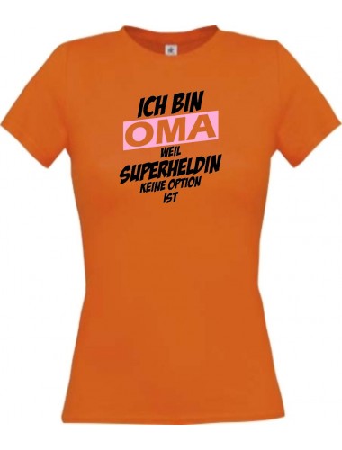 Lady T-Shirt Ich bin Oma weil Superheldin keine Option ist, orange, L