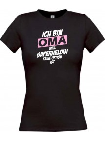 Lady T-Shirt Ich bin Oma weil Superheldin keine Option ist, schwarz, L