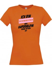 Lady T-Shirt Ich bin Schwester weil Superheldin keine Option ist, orange, L