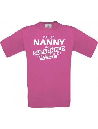 Männer-Shirt Ich bin Nanny, weil Superheld kein Beruf ist, pink, Größe L