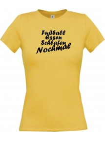 Lady T-Shirt Fussball, Essen, Schlafen, Nochmal, gelb, L