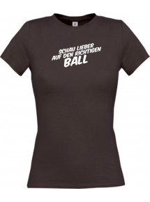 Lady T-Shirt Schau lieber auf den richtigen Ball, braun, L