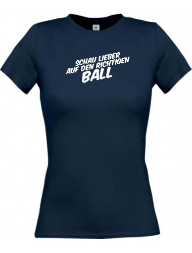 Lady T-Shirt Schau lieber auf den richtigen Ball, navy, L