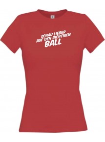 Lady T-Shirt Schau lieber auf den richtigen Ball, rot, L