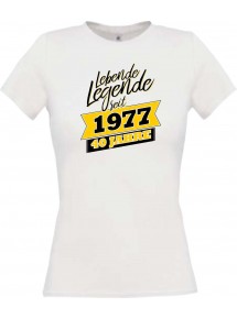 Lady T-Shirt Lebende Legenden seit 1977 40 Jahre, weiss, L
