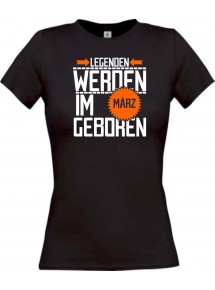 Lady T-Shirt Legenden werden im MÄRZ geboren, schwarz, L