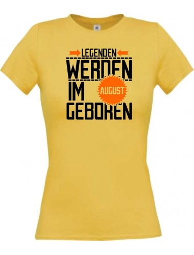 Lady T-Shirt Legenden werden im AUGUST geboren, gelb, L