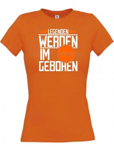 Lady T-Shirt Legenden werden im OKTOBER geboren, orange, L