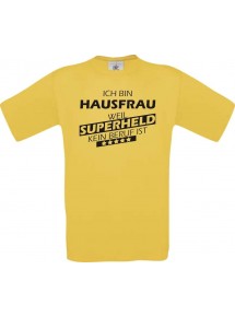 Männer-Shirt Ich bin Hausfrau, weil Superheld kein Beruf ist, gelb, Größe L