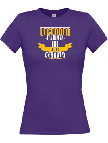 Lady T-Shirt Legenden werden im JULI geboren