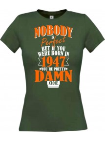 Lady T-Shirt Nobody is Perfect but if you 1947 Damn close