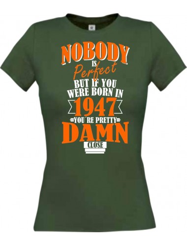 Lady T-Shirt Nobody is Perfect but if you 1947 Damn close