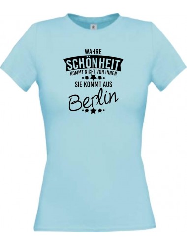 Lady T-Shirt Wahre Schönheit kommt aus Berlin, hellblau, L