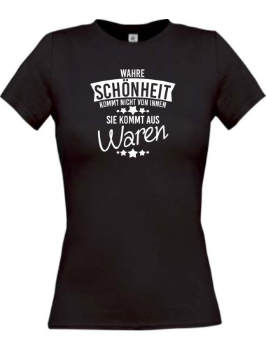 Lady T-Shirt Wahre Schönheit kommt aus Waren, schwarz, L