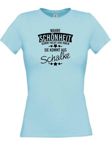 Lady T-Shirt Wahre Schönheit kommt aus Schalke, hellblau, L