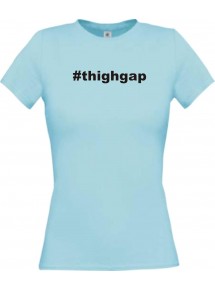 Lady T-Shirt hashtag thighgap