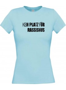 Lady T-Shirt Kein Platz für Rassismus, Flüchtlinge, Bleiberecht, XS-XL