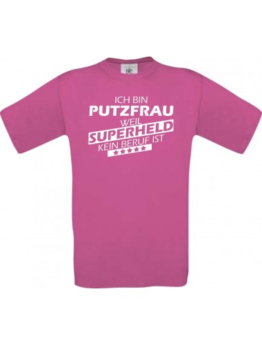 Männer-Shirt Ich bin Putzfrau, weil Superheld kein Beruf ist, pink, Größe L