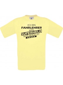Männer-Shirt Ich bin Fahrlehrer, weil Superheld kein Beruf ist, hellgelb, Größe L