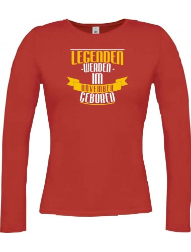Lady-Longshirt Legenden werden im NOVEMBER geboren, rot, L